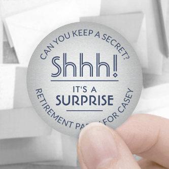 Surprise Retirement Party Shhh! Navy Blue & Silver Classic Round Sticker