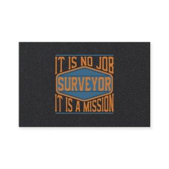 Surveyor  - It Is No Job, It Is A Mission
