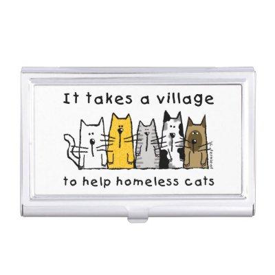 Takes a Village Help Homeless Cats  Case