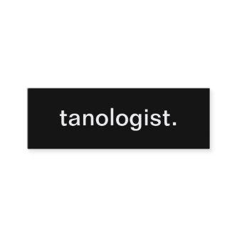 Tanologist