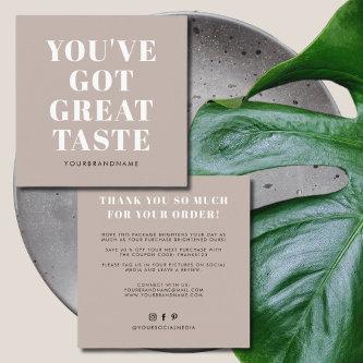 Taupe you've got great taste thank you square