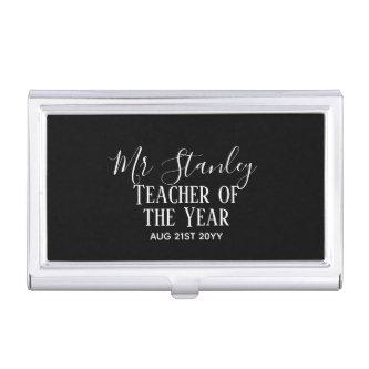 Teacher of the Year Personalized Modern Text Gift  Case