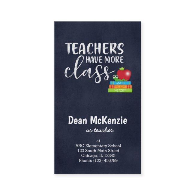 Teachers have more class