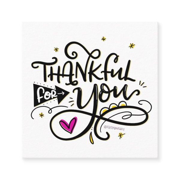Thankful for you, hand lettered square
