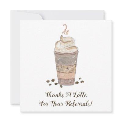 Thanks a Latte Coffee Referral Thank You Card