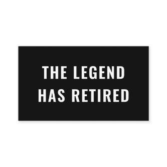 The Legend Has Retired Funny Retirement Gag Humor