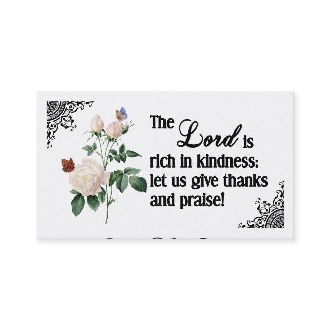 The Lord Is Rich In Kindness Custom