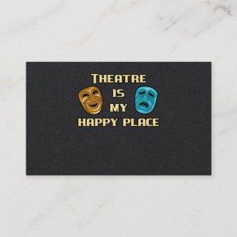 Theatre Is My Happy Place Actor Actress Gift Fun