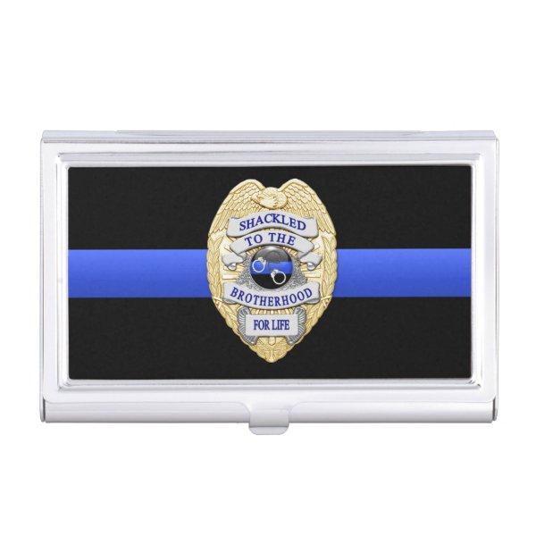 Thin Blue Line - Shackled to the Brotherhood Badge  Case