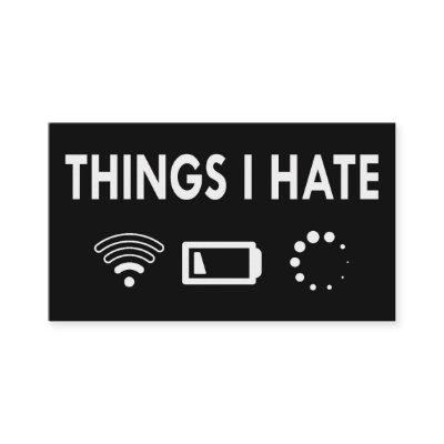 Things I hate