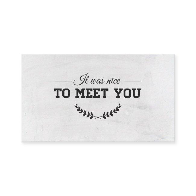 To meet you White