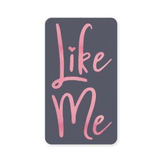 Trendy Pink Foil Brush Script Like Me Social Media