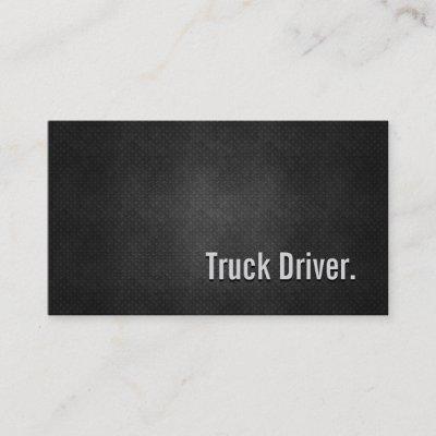 Truck Driver Cool Black Metal Simplicity