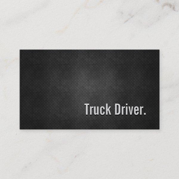 Truck Driver Cool Black Metal Simplicity