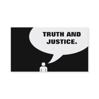 TRUTH AND JUSTICE. speech bubble
