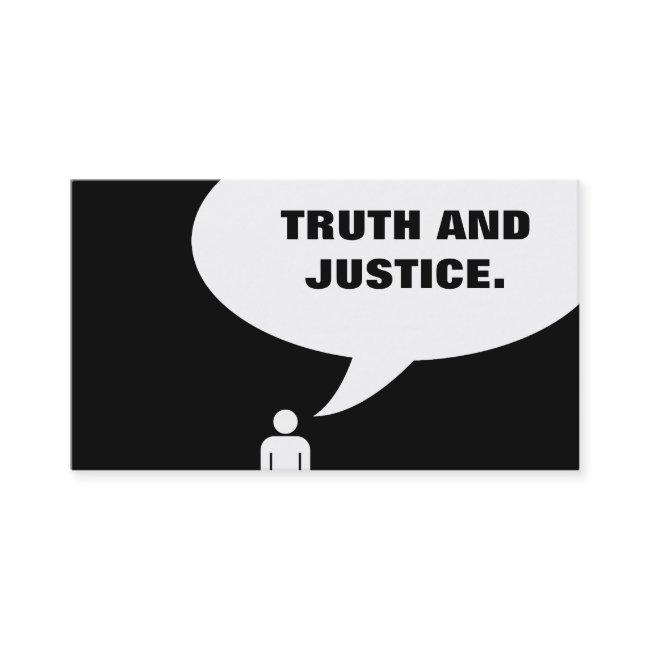 TRUTH AND JUSTICE. speech bubble