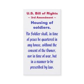 U.S. Bill of Rights, ~ Third (3rd) Amendment ~