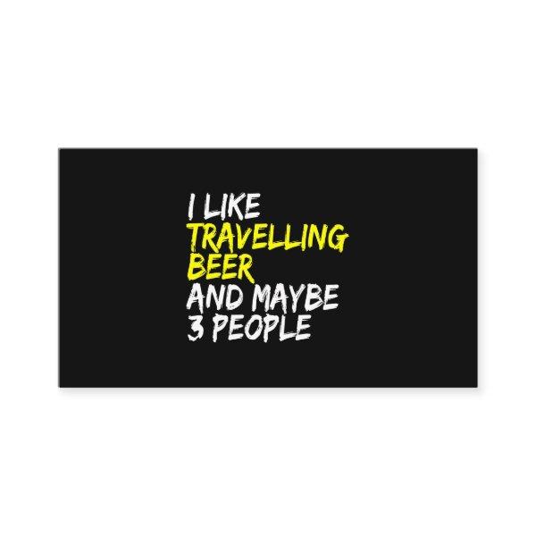 Vacation Travel I like Beer Traveling Beer Drinker