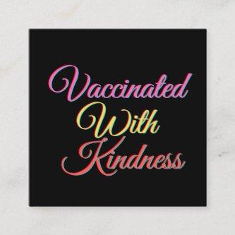 Vaccinated With Kindness Magnet Square