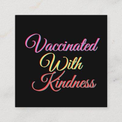 Vaccinated With Kindness Magnet Square