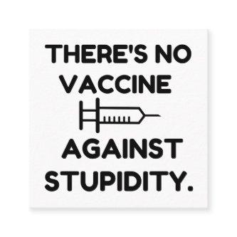 Vaccine Against Stupidity Square