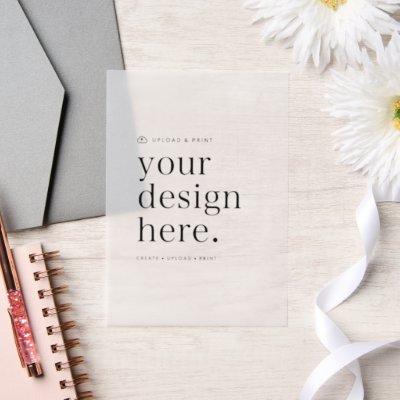 Vellum Invitation Your Design Upload 5" x 7"