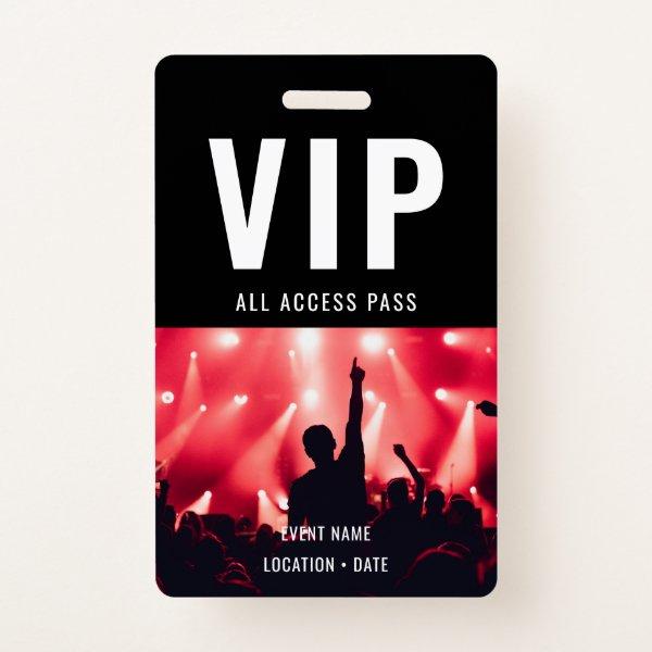 VIP Custom Event or Concert Name All Access  Badge