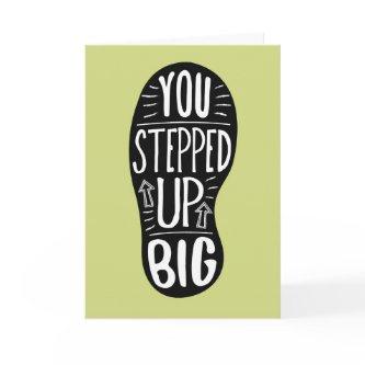 Volunteer Thanks - You Stepped Up Big! Thank You Card