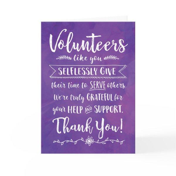 Volunteers Like You Selflessly Give We're Grateful Thank You Card