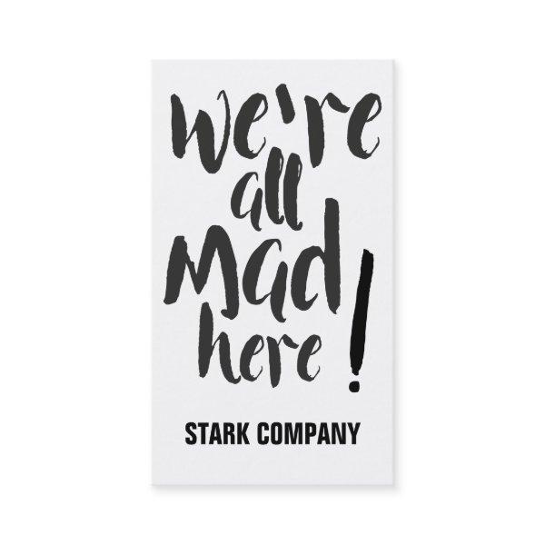 We are all mad here - black