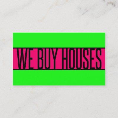 WE BUY HOUSES Neon Green Hot Pink