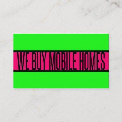 WE BUY MOBILE HOMES Neon Green Hot Pink