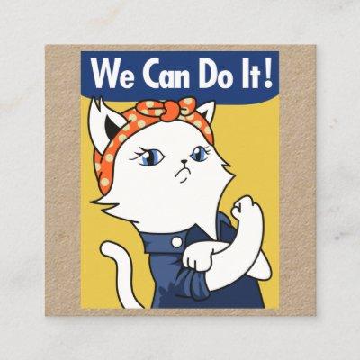 We Can Do It! White Cat Rosie the Riveter Square B Square