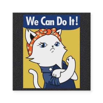 We Can Do It! White Cat Rosie the Riveter Square B Square