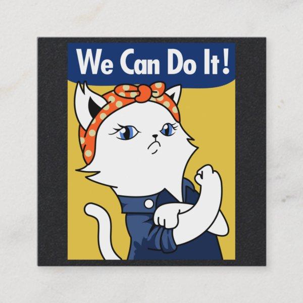 We Can Do It! White Cat Rosie the Riveter Square B Square