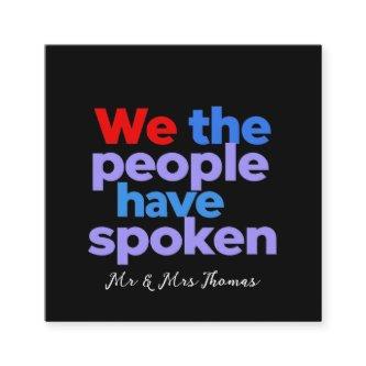 We the People Have Spoken Celebrate American Pride Square