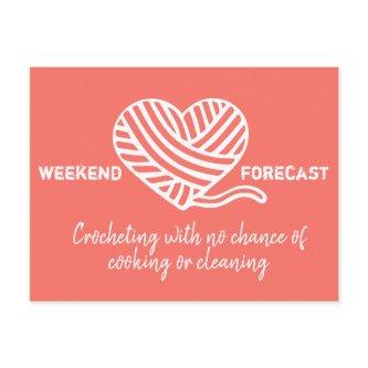 Weekend Forecast Crocheting No Chance of Cooking Postcard
