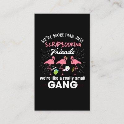 We're More Than Just Scrapbooking Friends Flamingo