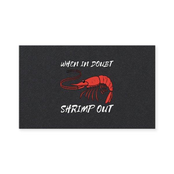 When In Doubt Shrimp Out