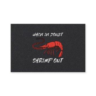 When In Doubt Shrimp Out