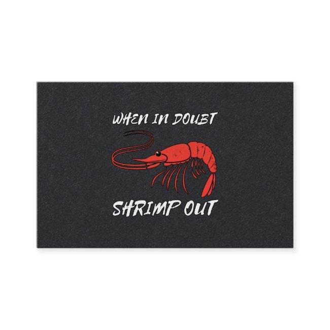 When In Doubt Shrimp Out