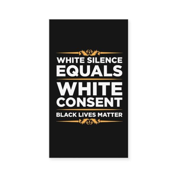 White Silence Equals White Consent Black Pride