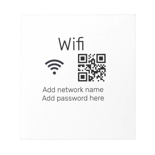 Wifi password sign add Q R code here details here  Notepad