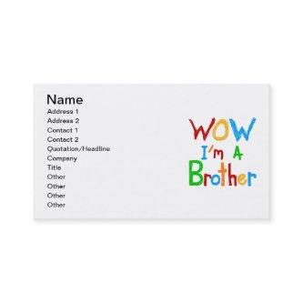 WOW I'm a Brother T-shirts and GIfts