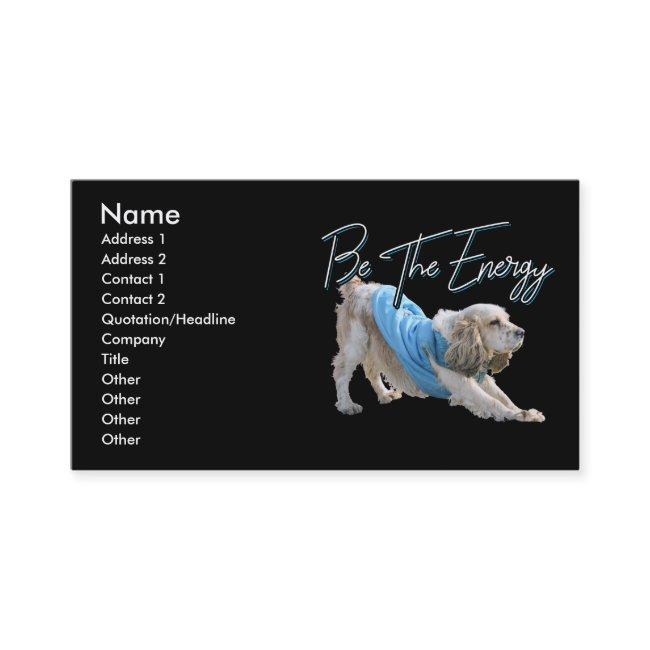 Yoga Downward Dog - Be The Energy Quote