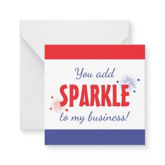 You Add Sparkle To My Business Note Card
