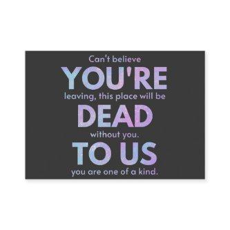 You Are Dead to Us! - R.I.P. Traitor!: Coworker