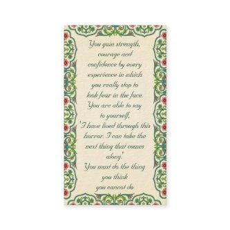 You gain strength,  courage and  confidence by