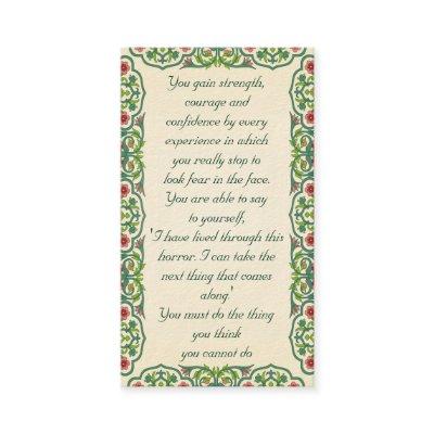 You gain strength,  courage and  confidence by