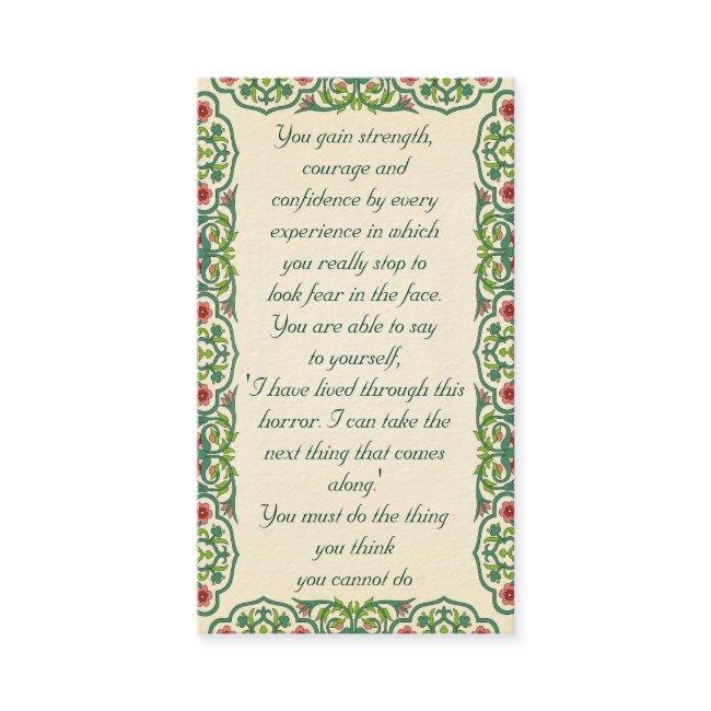 You gain strength, courage and confidence by
